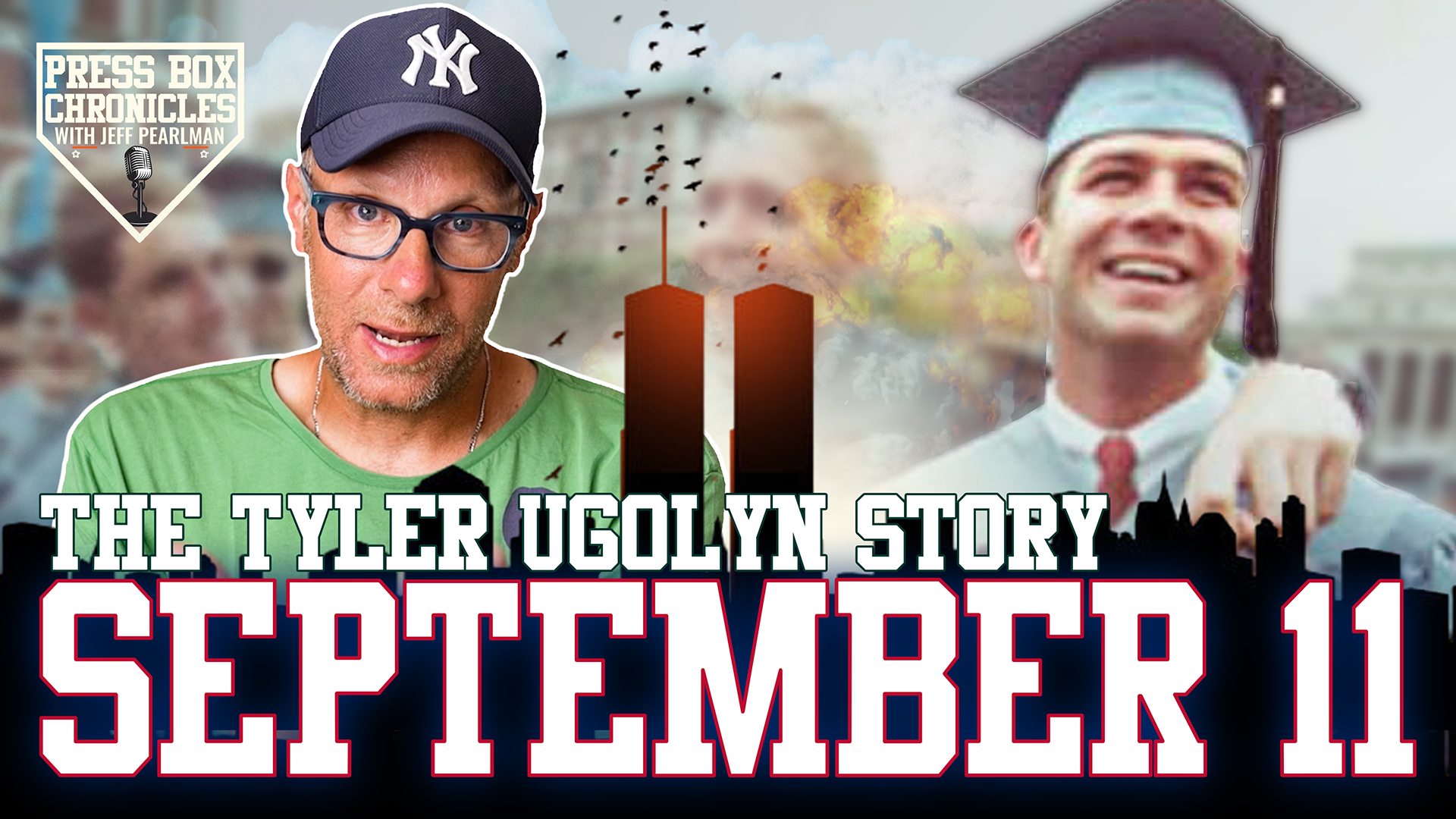 Ep.6 - Press Box Chronicles - Tyler Ugolyn & September 11