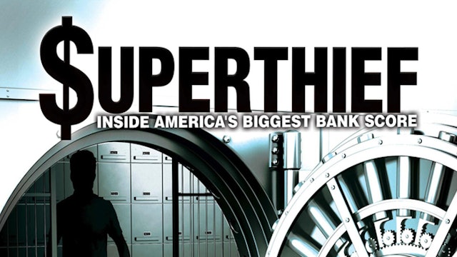 Superthief: Inside America's Biggest Bank Score