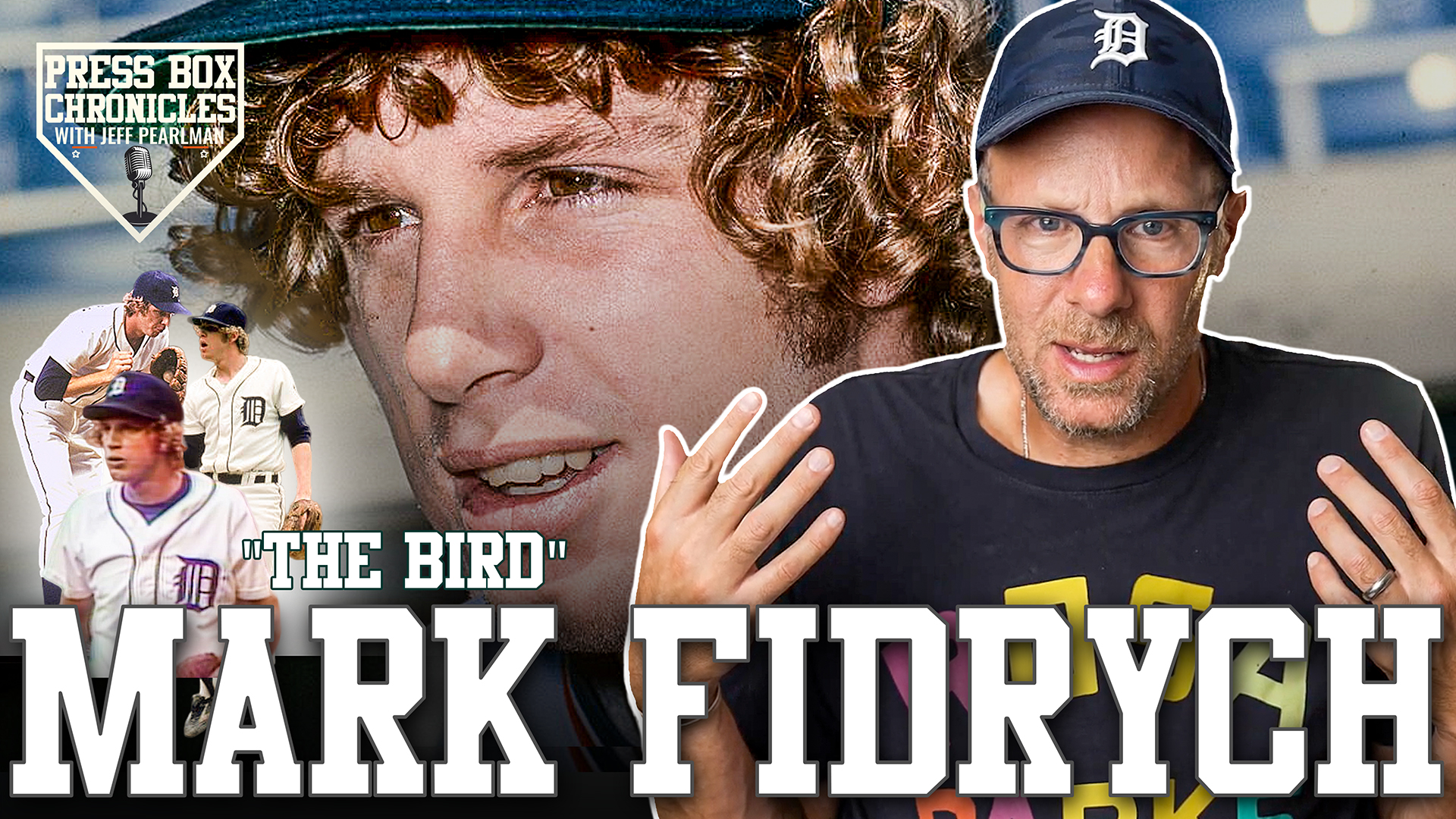 Ep.10 - Press Box Chronicles - Mark Fidrych