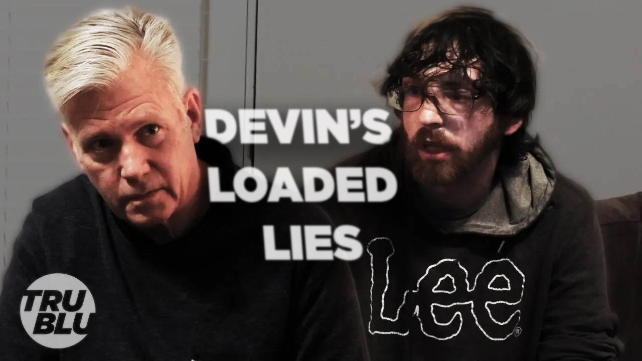 Ep. 7 - Takedown - Devin's Loaded Lies