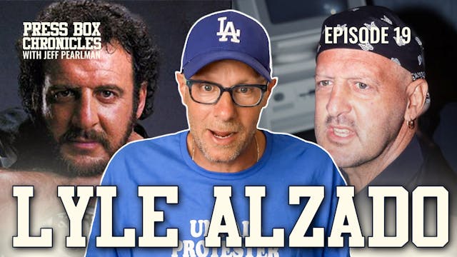 Ep.19 - Press Box Chronicles - Lyle A...