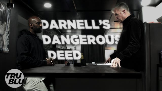 Ep. 3 - Takedown - Darnell’s Dangerou...