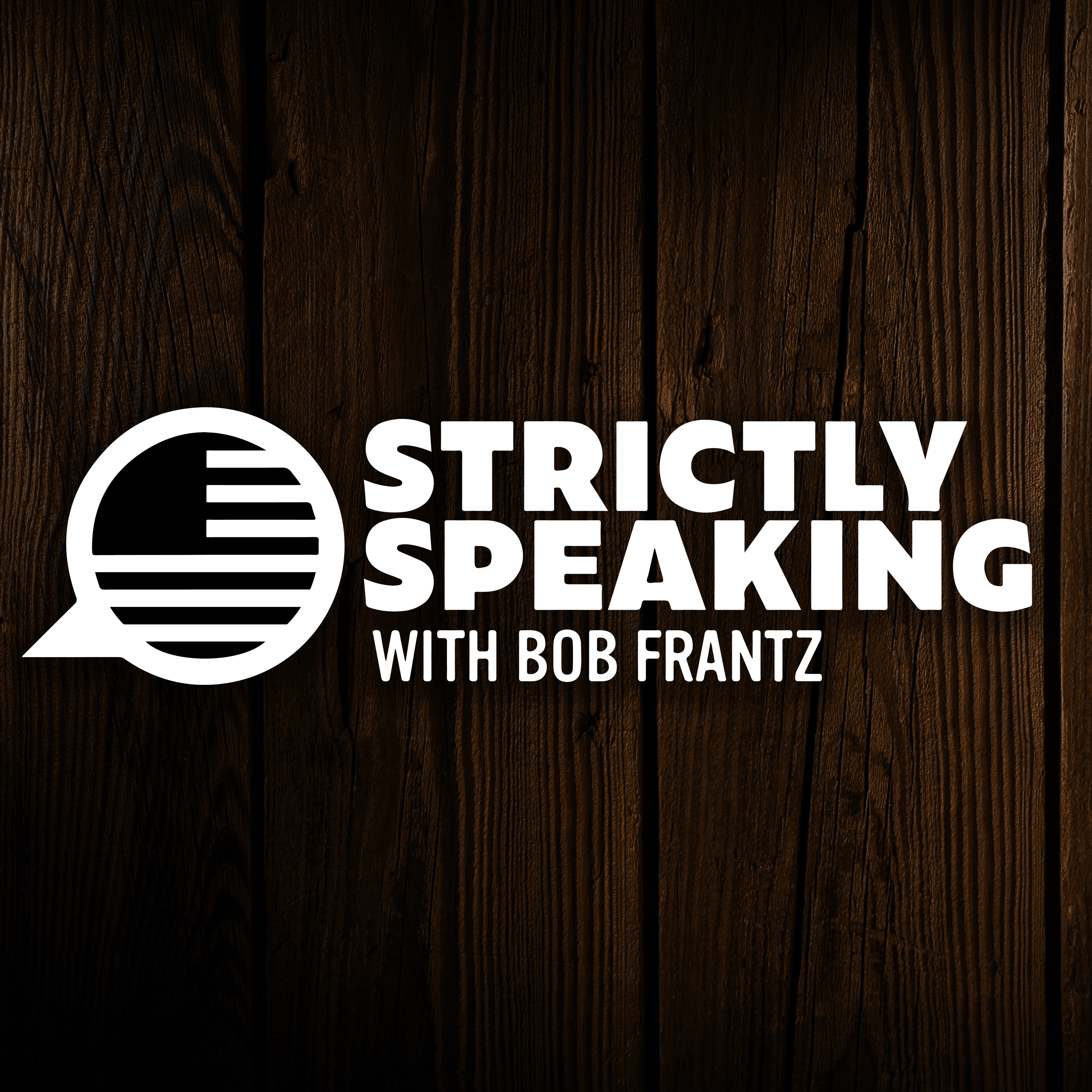 Strictly Speaking with Bob Frantz