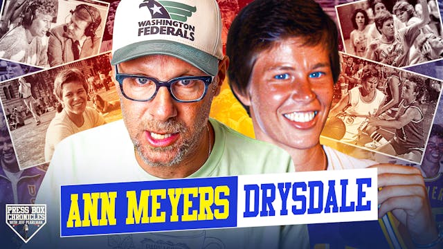 Ep.3 - Press Box Chronicles - Ann Meyers