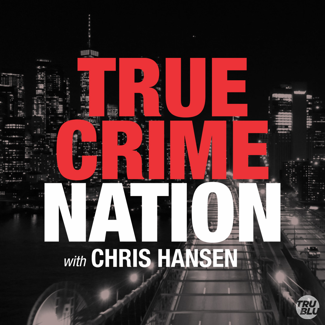 True Crime Nation with Chris Hansen