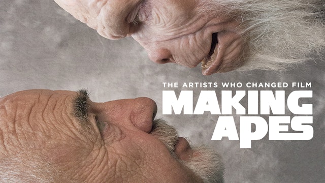 Making Apes: The Artists Who Changed Film
