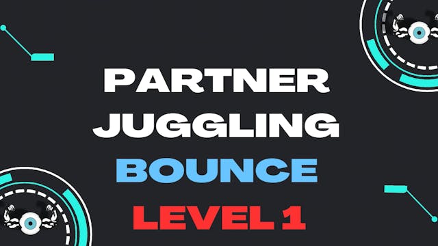 Partner Juggling (Bounce) Level 1