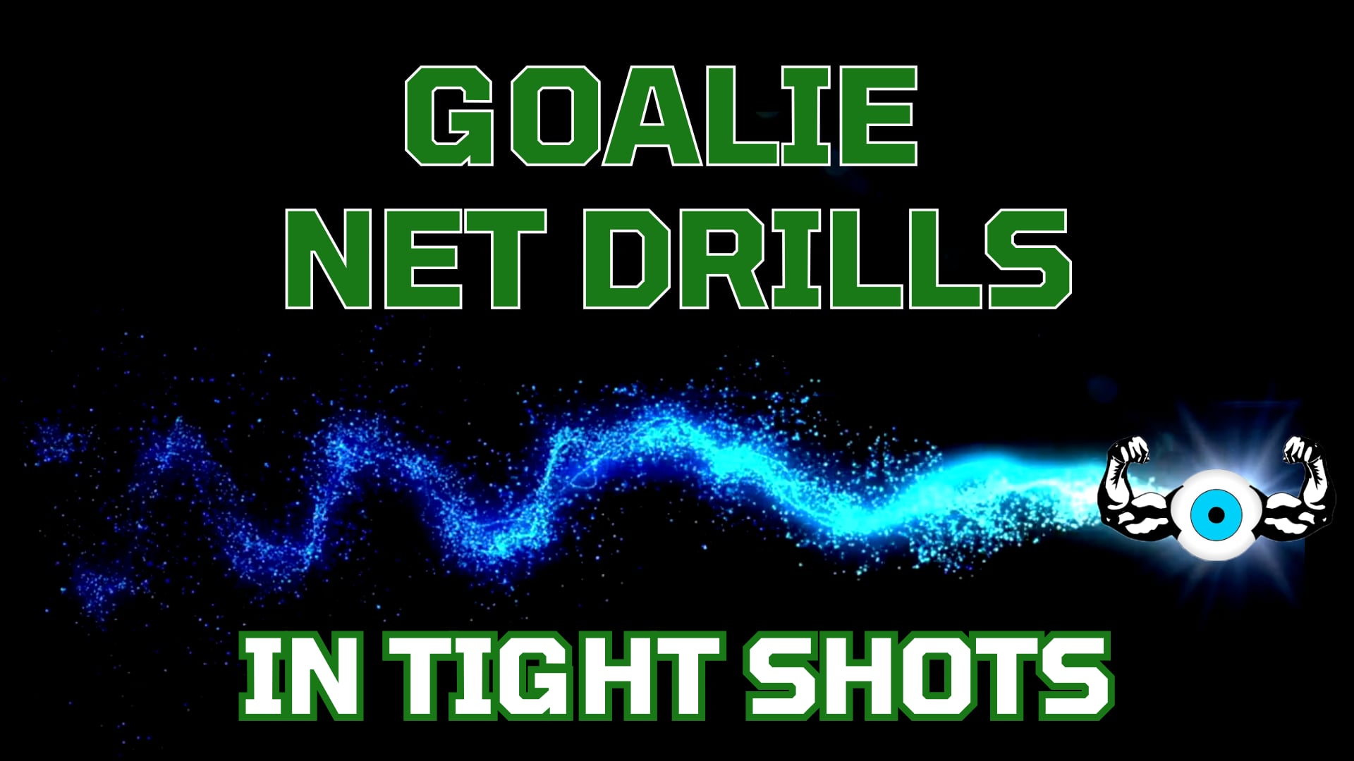 Goalie Net Drlls - In Tight Shots