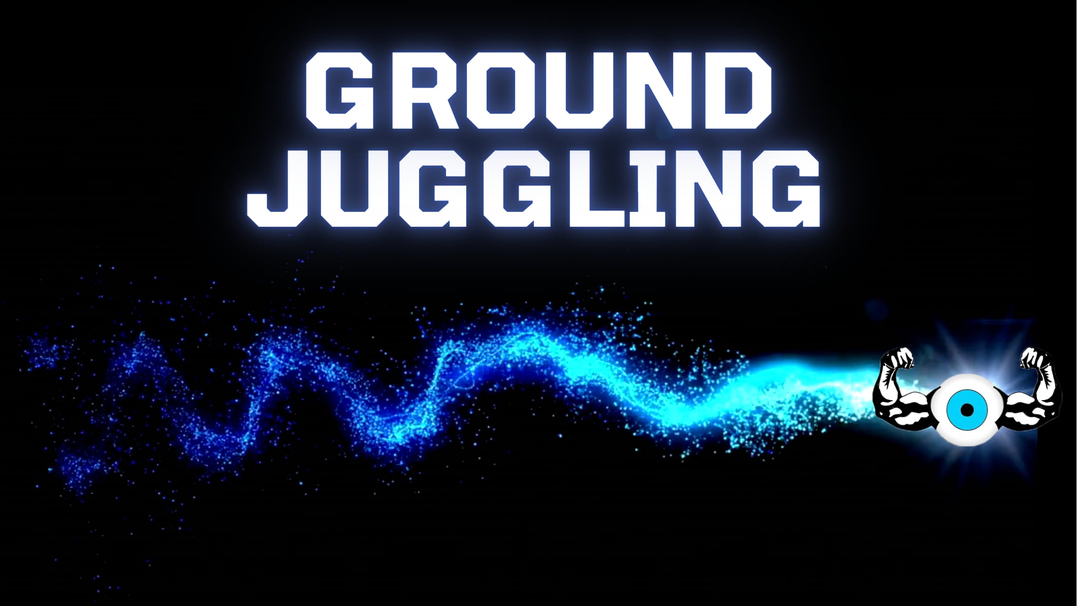 GROUND JUGGLING - JUGGLING FOUNDATIONS