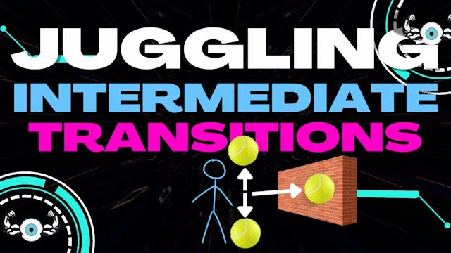 Transitional Juggling - 3 Balls