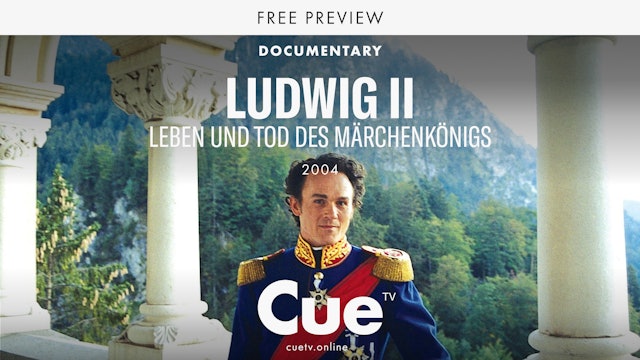 Ludwig II - Leben und Tod des Märchenkönigs - Preview clip