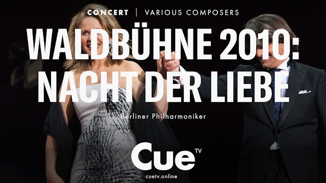 Berliner Philharmoniker presents Waldbühne 2010: Nacht der Liebe 