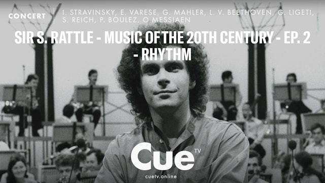 Sir S. Rattle - Music of the 20th Century - Ep. 2 - Rhythm (1996)