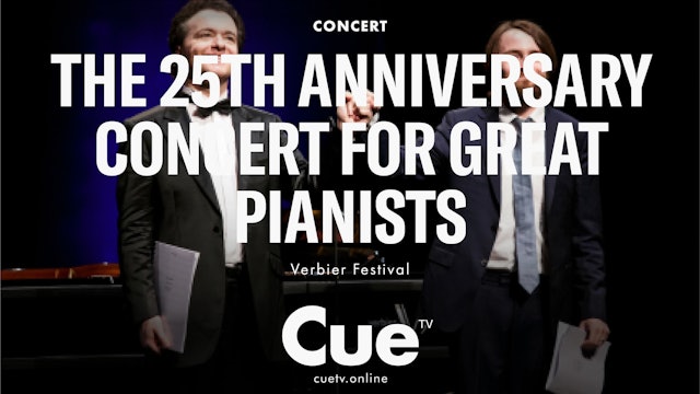 Verbier Festival 25th Anniversary Concert: Great Pianists (2018)