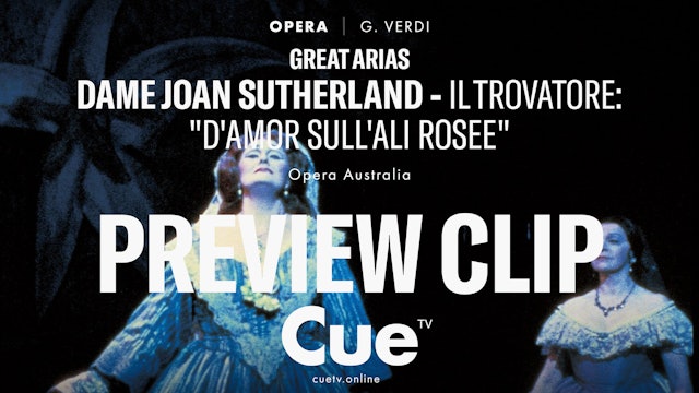Great Arias-Dame Joan Sutherland–Il Trovatore-D'amor sull'ali rosee-Preview clip