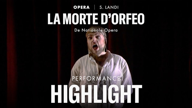 Highlight Scene of La Morte d’Orfeo
