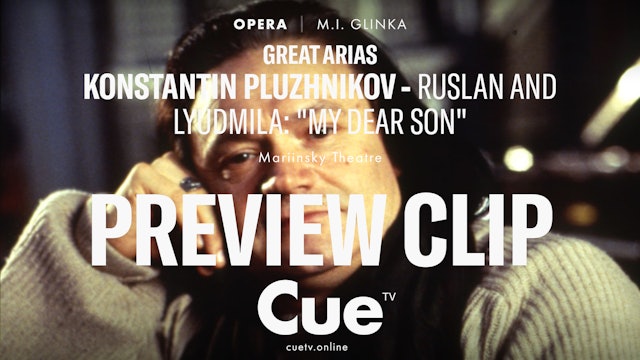 Great Arias - Konstantin Pluzhnikov-Ruslan and Lyudmila-My dear son-Preview clip