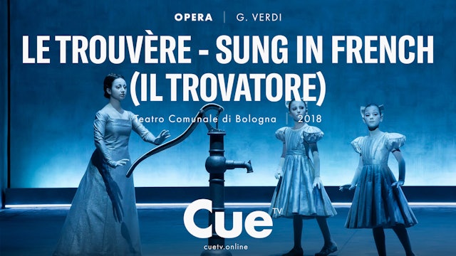 Le Trouvère - Sung in French (Il trovatore) (2018)