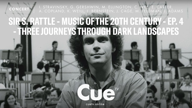 Sir S.Rattle Music of the 20th CenturyEp.4 Three Journeys through Dark (1996)