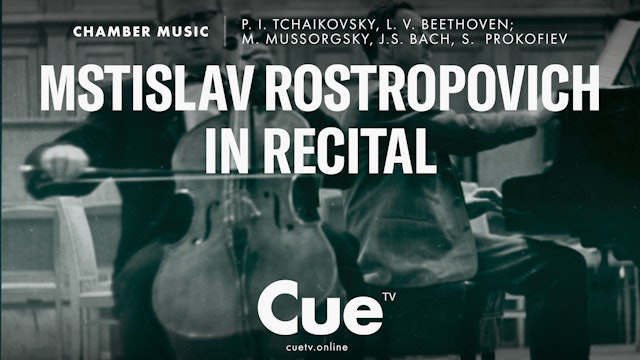 Mstislav Rostropovich performs Tchaikovsky, Beethoven & Bach (1969, 1974, 1986)