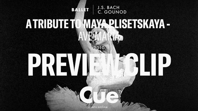 Hommage an Maya Plisetskaya - Ave Maria - Preview clip