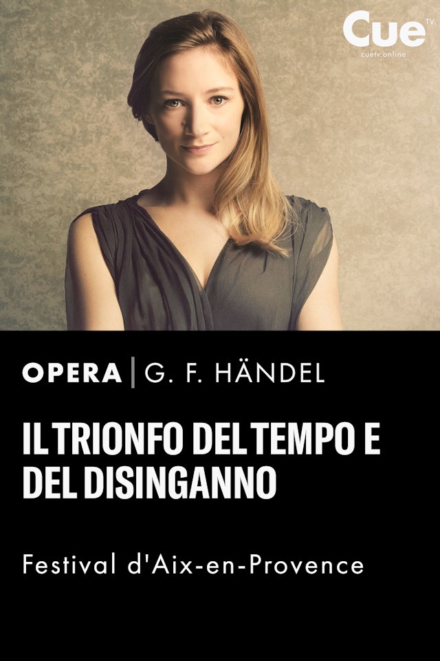 Aix-en-Provence Festival 2016Händel: Il Trionfo del tempo e del Disingano (2016)