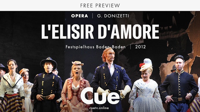 Donizetti: L’Elisir d’Amore (The Elixir of Love) - Preview clip
