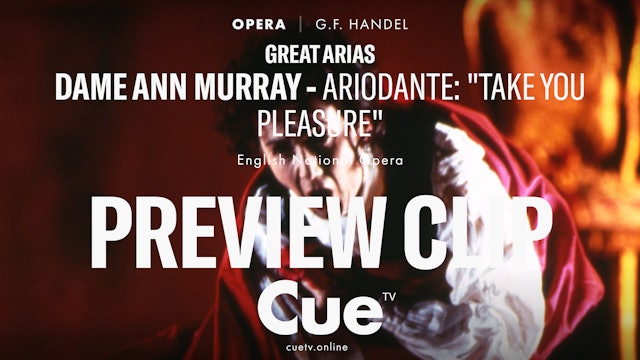Great Arias - Dame Ann Murray – Ariodante - "Take your pleasure" - Preview clip