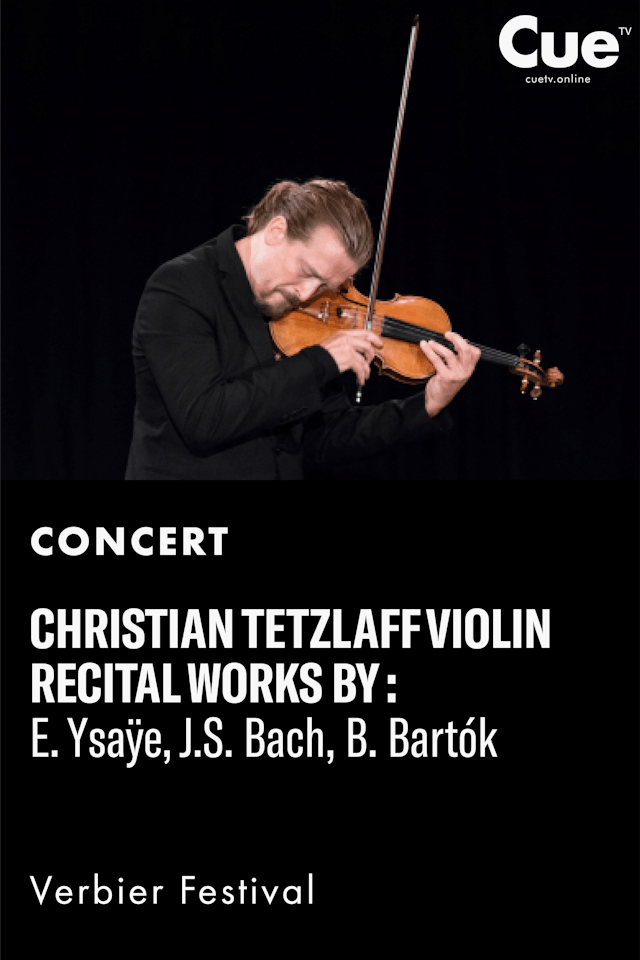 Christian Tetzlaff Violin Recital Works by E. Ysaÿe, J.S. Bach, B. Bartók (2016)