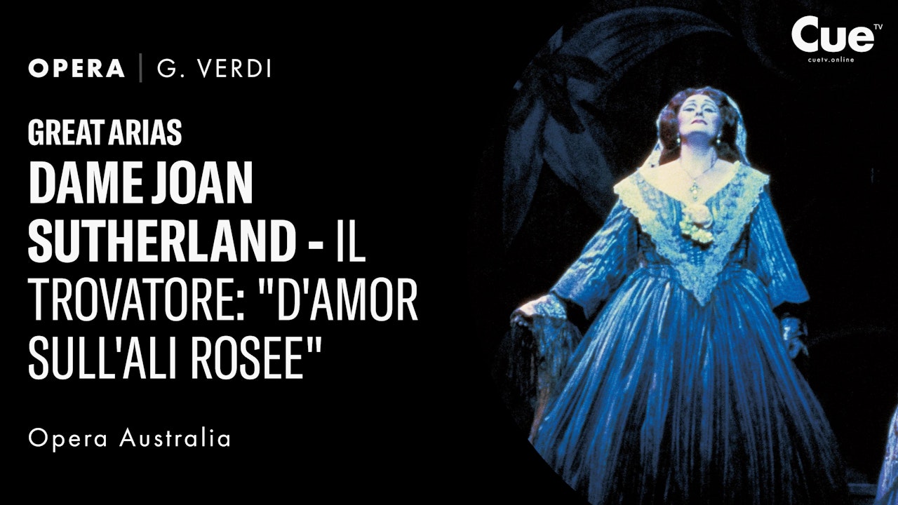 Great Arias - Dame Joan Sutherland – Il Trovatore - D'amor sull'ali rosee (1994)