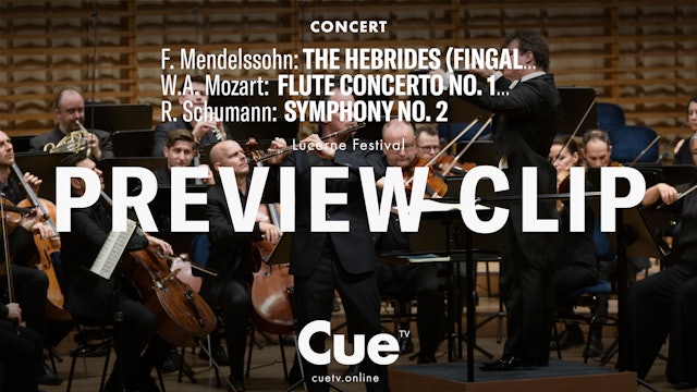 Lucerne Festival performs Mendelssohn, Mozart & Schumann (2019) Preview clip