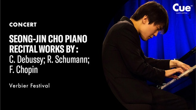 Verbier Festival presents Seong-Jin Cho Piano Recital (2018)