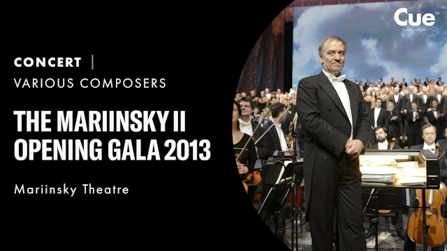 The Mariinsky II Opening Gala 2013