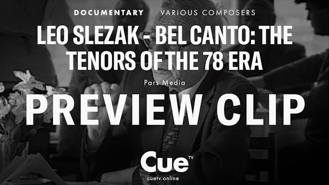 Leo Slezak - Bel canto: The Tenors of the 78 Era - Preview clip
