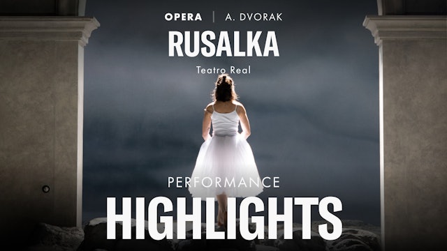 Highlight Scene of Rusalka