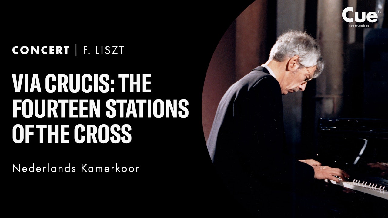 Via Crucis - The Fourteen Stations of the Cross - Liszt - Utrecht (1989)