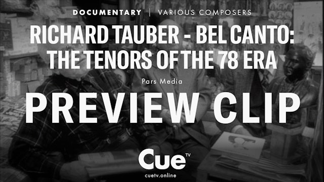 Richard Tauber - Bel canto: The Tenors of the 78 Era - Preview clip