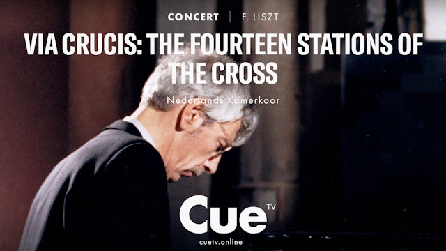 Via Crucis - The Fourteen Stations of the Cross - Liszt - Utrecht (1989)