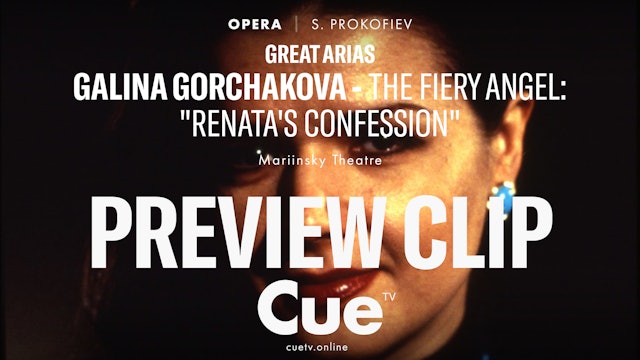 Great Arias - Galina Gorchakova-The Fiery Angel-Renata's Confession-Preview clip