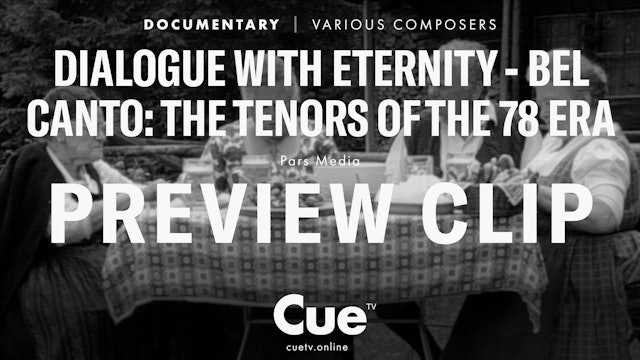 Dialogue with Eternity - Bel canto: The Tenors of the 78 Era - Preview clip