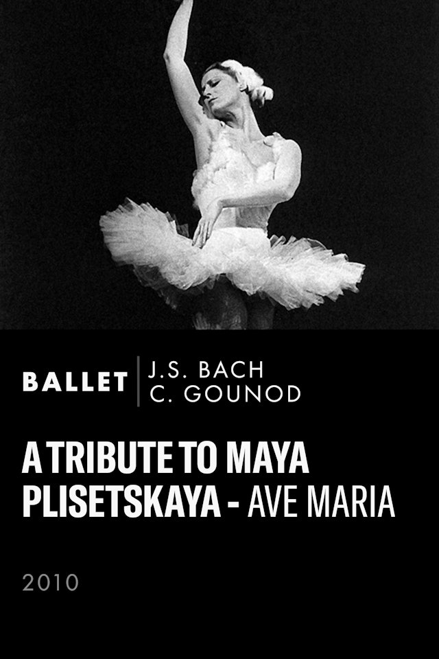 Hommage an Maya Plisetskaya - Ave Maria (2010)
