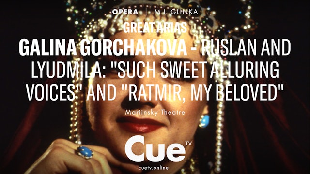 Great Arias - G. Gorchakova - Ruslan and Lyudmila - Such Sweet Alluring...(1995)