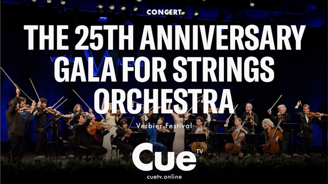 Verbier Festival 25th Anniversary Concert: Strings & Orchestra (2018)