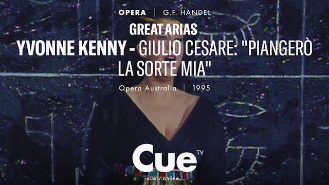 Great Arias - Yvonne Kenny - Giulio Cesare - "Piangerò la sorte mia" (1995)