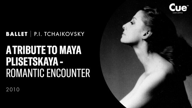 Hommage an Maya Plisetskaya - Romantic Encounter (2010)