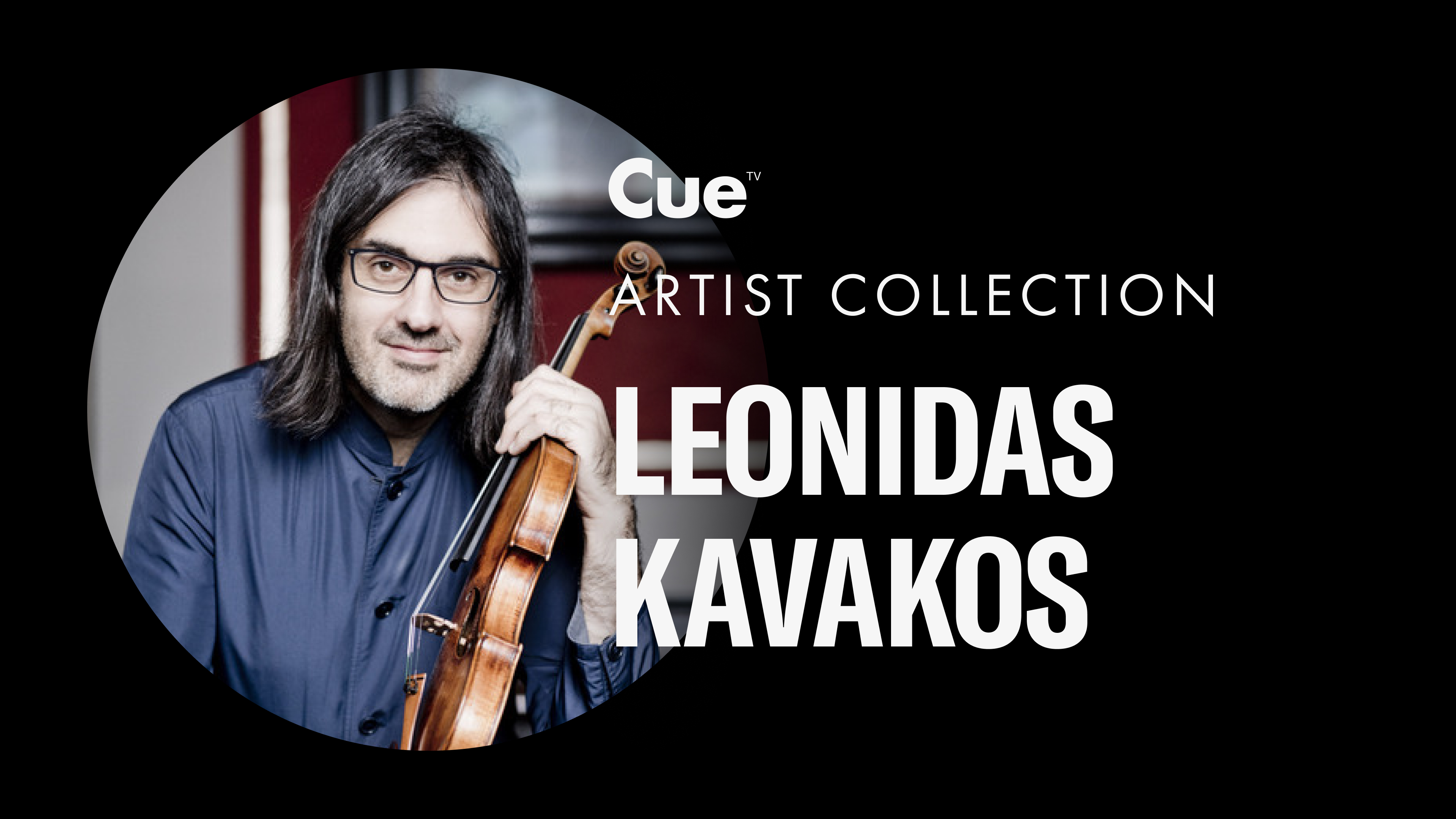 Leonidas Kavakos - CueTV