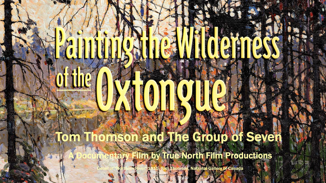 Painting the Wilderness of the Oxtongue 