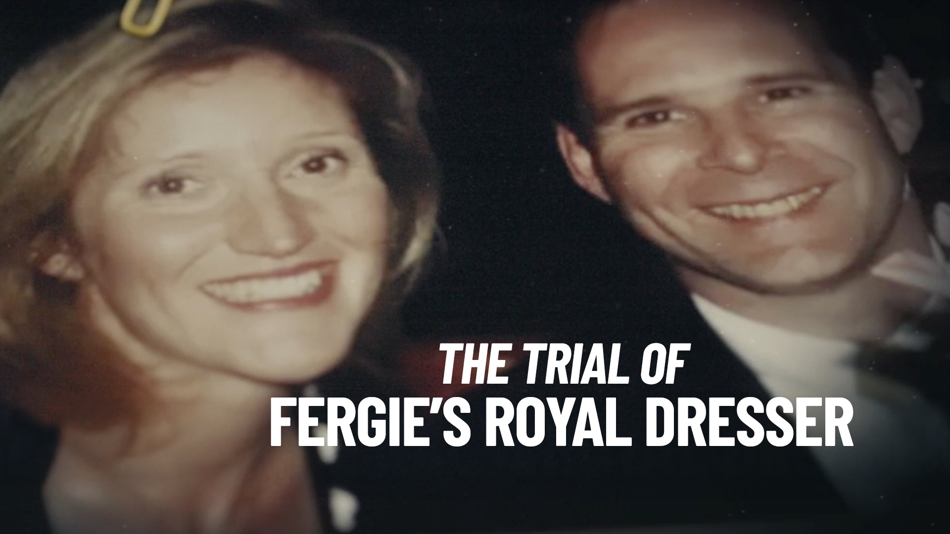 The Trial of Fergie's Dresser
