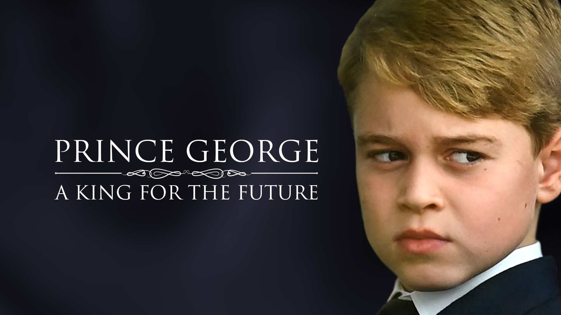 Prince George: A King for the Future