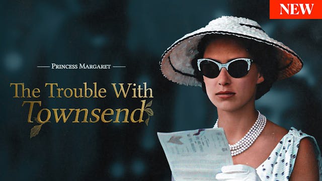 Princess Margaret: The Trouble with T...